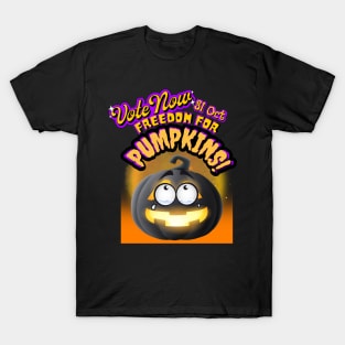 Freedom for pumpkins Vote 1 T-Shirt